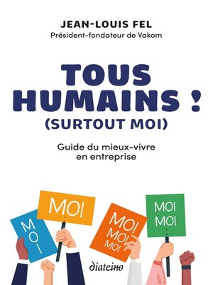 cover image of Tous humains ! (surtout moi)--Guide du mieux-vivre en entreprise